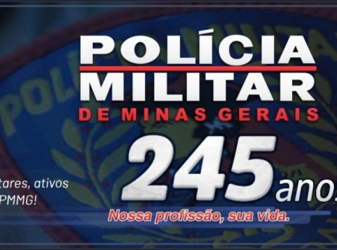 PMMG COMEMORA O 245º ANIVERSÁRIO